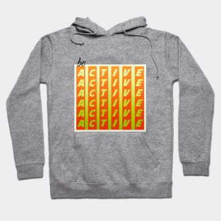 Be Active Dynamic Pattern Hoodie